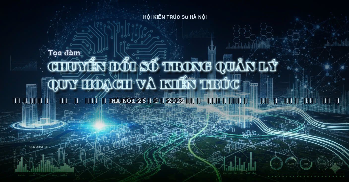 Tọa Đàm Chuyển Đổi Số Trong Quản Lý Quy Hoạch Và Kiến Trúc